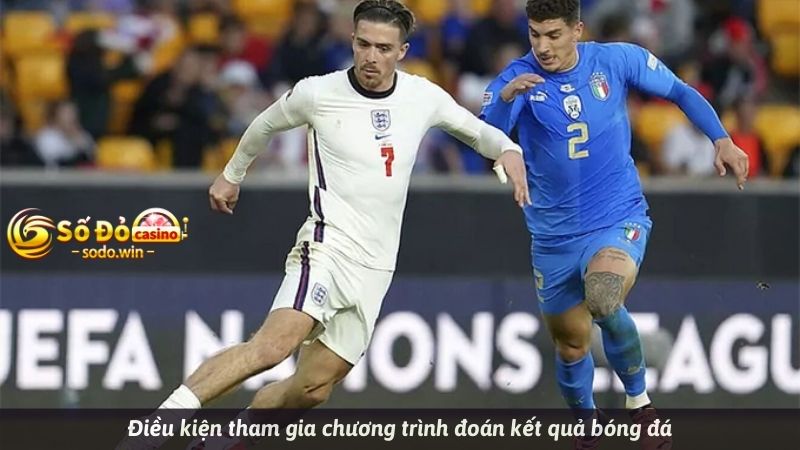 Điều kiện tham gia chương trình đoán kết quả bóng đá