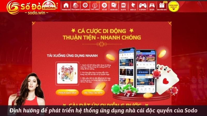 Định hướng để phát triển hệ thống ứng dụng nhà cái độc quyền của Sodo