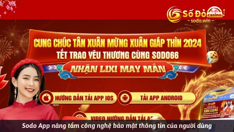 Sodo App nâng tầm công nghệ bảo mật thông tin của người dùng