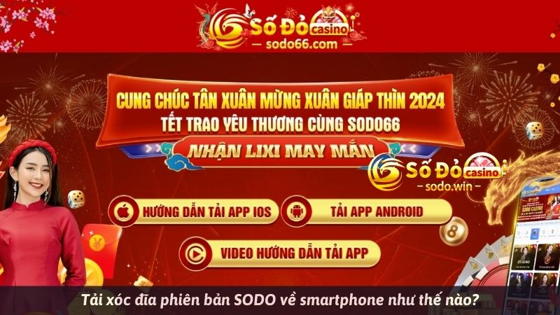 Tải xóc đĩa phiên bản SODO về smartphone như thế nào?