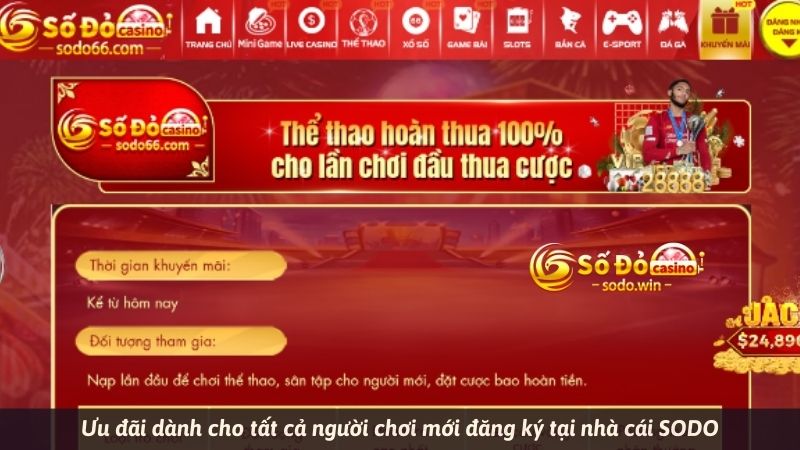 Ưu đãi dành cho tất cả người chơi mới đăng ký tại nhà cái SODO