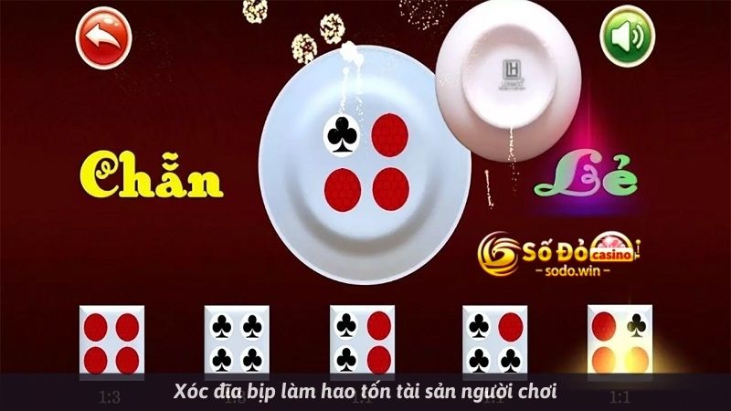 Xóc đĩa bịp làm hao tốn tài sản người chơi