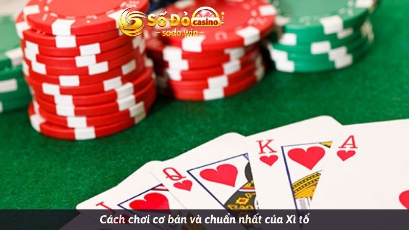 Các cách chơi xì tố tại sodo